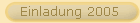 Einladung 2005