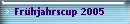 Fr�hjahrscup 2005