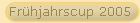 Fr�hjahrscup 2005